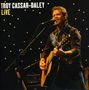 Troy Cassar-Daley: Live, 2 CDs, 2 CDs