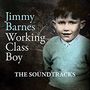 Jimmy Barnes (Australien): Working Class Boy: The Soundtracks, CD,CD