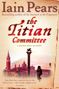 Iain Pears: The Titian Committee, Buch, Buch