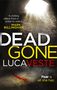 Luca Veste: Dead Gone, Buch