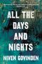 Niven Govinden: All the Days and Nights, Buch