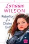 Lorraine Wilson: Rebellion of a Chalet Girl, Buch