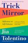 Jia Tolentino: Trick Mirror, Buch