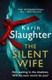 Karin Slaughter: The Silent Wife, Buch