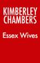 Kimberley Chambers: Essex Wives, Buch