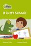 Text: "It is MY School!" Illustration: Ein Kind mit Bild, grüner Dinosaurier, Bücher, roter Apfel, Stift.