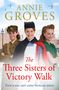Annie Groves: The Three Sisters of Victory Walk, Buch