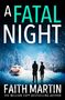 Faith Martin: A Fatal Night, Buch