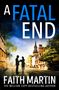 Faith Martin: A Fatal End, Buch