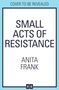 Anita Frank: Small Acts of Resistance, Buch