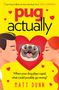 Matt Dunn: Pug Actually, Buch
