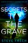 Steve Frech: Secrets to the Grave, Buch