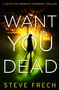 Steve Frech: Want You Dead, Buch