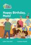 Juliet Clare Bell: Collins Peapod Readers - Level 3 - Happy Birthday, Mom!, Buch