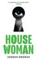 Adorah Nworah: House Woman, Buch