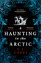 C.J. Cooke: A Haunting in the Arctic, Buch