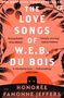 Honorée Fanonne Jeffers: The Love Songs of W.E.B. Du Bois, Buch