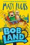 "BOB LAND" in blauen Buchstaben. Kind mit Hund in Achterbahn, gelber Himmel, grüne Pflanzen, Drehzahnräder im Hintergrund.