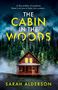 Sarah Alderson: The Cabin in the Woods, Buch
