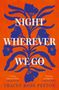 Tracey Rose Peyton: Night Wherever We Go, Buch