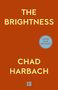 Chad Harbach: The Brightness, Buch