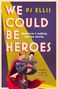 Pj Ellis: We Could Be Heroes, Buch