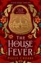 Polly Crosby: The House of Fever, Buch