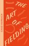 Chad Harbach: The Art of Fielding, Buch