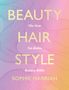 Sophie Hannah: Beauty, Hair, Style, Buch