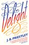 J. B. Priestley: Delight, Buch