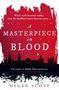 Megan Scott: A Masterpiece in Blood, Buch