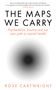 Rose Cartwright: The Maps We Carry, Buch