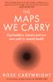 Rose Cartwright: The Maps We Carry, Buch