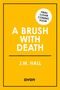 J. M. Hall: A Brush with Death, Buch