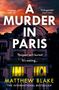 Matthew Blake: A Murder in Paris, Buch