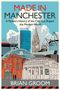 Brian Groom: Made in Manchester, Buch