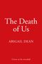 Abigail Dean: The Death of Us, Buch