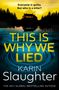 Karin Slaughter: This is Why We Lied, Buch