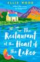 Ellie Wood: The Restaurant at the Heart of the Lakes, Buch