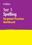Collins: Year 3 Spelling Targeted Practice Workbook, Buch