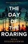 Nina Bhadreshwar: The Day of the Roaring, Buch