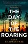Nina Bhadreshwar: The Day of the Roaring, Buch
