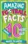 Caroline Rowlands: Amazing Football Facts Every 10 Year Old Needs to Know, Buch