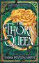 Text: "The Thorn Queen", "Deliciously dark and romantic." Illustration: Dornen und goldene Rose auf grünem Hintergrund.