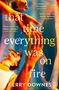 Kerry Downes: That Time Everything Was On Fire, Buch