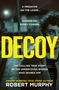 Robert Murphy: Decoy, Buch