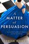 Theresa Howes: A Matter of Persuasion, Buch