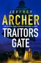 Jeffrey Archer: Traitors Gate, Buch