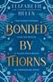 Elizabeth Helen: Bonded by Thorns, Buch