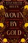 Elizabeth Helen: Woven by Gold, Buch